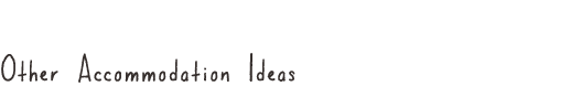 otheraccomodationideas